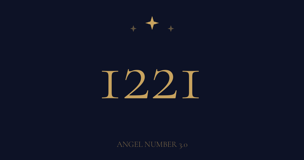 エンジェルナンバー1221の意味は？選ぶ・受け取る・見直す対話の数字｜恋愛・金運・仕事・ツインレイも解説